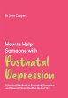 How to Help Someone with Postnatal... - Bild 1