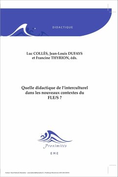 Quelle didactique de l'interculturel dans les nouveaux contextes du FLE/S ? (eBook, PDF) - Dufays