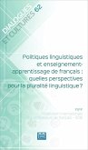 Politiques linguistiques et enseignement-apprentissage de francais : quelles perspectives pour la pluralite linguistique ? (eBook, PDF)