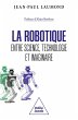 La Robotique : entre science,... - Bild 1