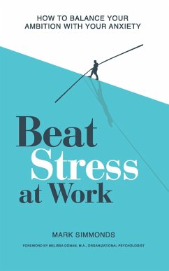 Beat Stress at Work (eBook, ePUB) - Simmonds, Mark