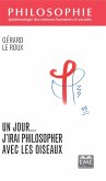 Un jour... J'irai philosopher avec les oiseaux (eBook, PDF)