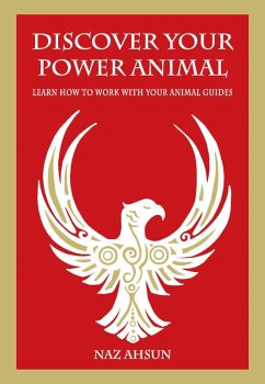 Discover Your Power Animal (eBook, ePUB) - Ahsun, Naz