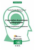 L'innovation de pratiques pédagogiques (eBook, PDF) L'innovation de pratiques pédagogiques (eBook, PDF)