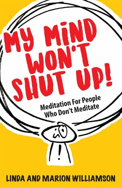 My Mind Won't Shut Up! (eBook, ePUB) My Mind Won't Shut Up! (eBook, ePUB)