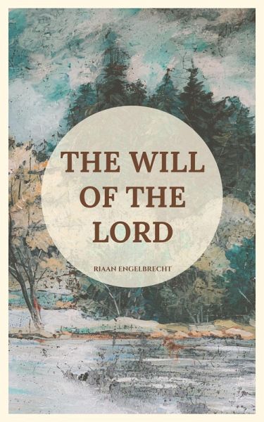 The Will of the Lord (In pursuit of God) (eBook, ePUB)