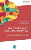 Alix Cléo Roubaud, rêves et photographies. (eBook, PDF)
