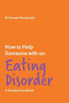 How to Help Someone with an Eating Disorder (eBook, ePUB) - Macdonald, Pamela