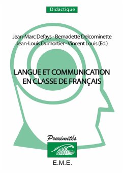 Langue et communication en classe de français (eBook, PDF) - Jean-Marc, Defays; Bernadette, Delcominette; Jean-Louis, Dumortier; Vincent, Louis
