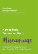How to Help Someone After a Miscarriage... - Bild 1