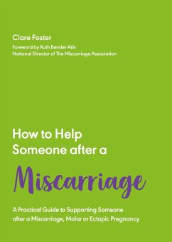 How to Help Someone After a Miscarriage (eBook, ePUB) - Foster, Clare