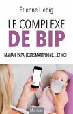 Le complexe de Bip (eBook, ePUB)