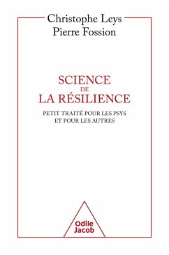 Science de la résilience (eBook, ePUB) - Christophe Leys, Leys; Pierre Fossion, Fossion