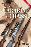 La carabine de chasse 3e édition (eBook, PDF) La carabine de chasse 3e édition (eBook, PDF)