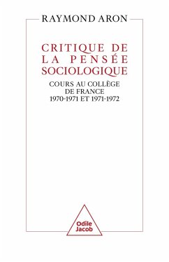 Critique de la pensée sociologique (eBook, ePUB) - Raymond Aron, Aron