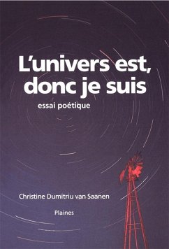 L'univers est, donc je suis (eBook, ePUB) - Christine Dumitriu van Saanen, Dumitriu van Saanen