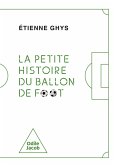 La Petite Histoire du ballon de foot (eBook, ePUB)
