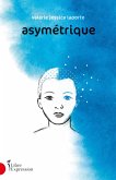 Asymétrique (eBook, ePUB) Asymétrique (eBook, ePUB)