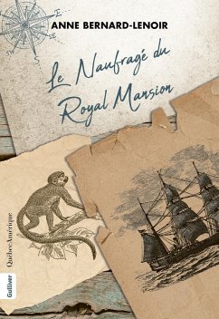 Le Naufragé du Royal Mansion (eBook, ePUB) - Anne Bernard-Lenoir, Bernard-Lenoir