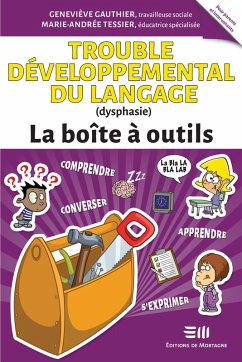 Trouble développemental du langage (dysphasie) - La boîte à outils (eBook, ePUB) - Marie-Andree Tessier, Tessier; Genevieve Gauthier, Gauthier