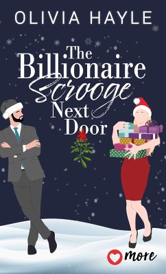 The Billionaire Scrooge Next Door (eBook, ePUB) - Hayle, Olivia