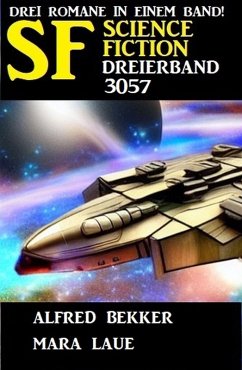 Science Fiction Dreierband 3057 (eBook, ePUB) - Bekker, Alfred; Laue, Mara
