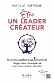 Être un leader créateur (eBook, ePUB) Être un leader créateur (eBook, ePUB)