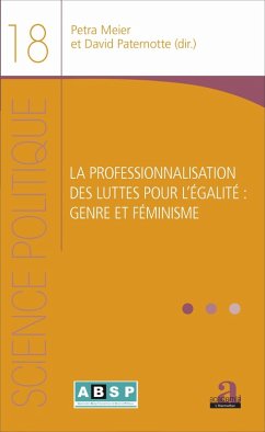 La professionnalisation des luttes pour l'égalité : genre et féminisme (eBook, ePUB) - Meier; Paternotte
