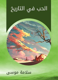 الحب في التاريخ (eBook, ePUB) - موسى, سلامة