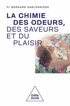 La Chimie des odeurs, des saveurs et du plaisir (eBook, ePUB) - Bernard Sablonniere, Sablonniere