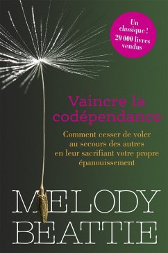 Vaincre la codépendance (eBook, ePUB) - Melody Beattie, Beattie