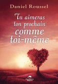 Tu aimeras ton prochain comme toi-même (eBook, ePUB)