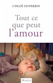 Tout ce que peut l'amour (eBook, ePUB)
