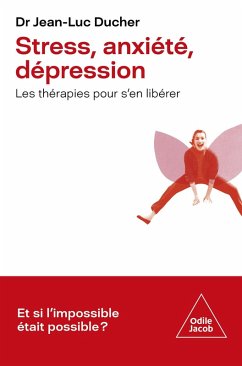 Stress, anxiété, dépression (eBook, ePUB) - Jean-Luc Ducher, Ducher