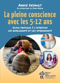 La pleine conscience avec les 5-12 ans (eBook, PDF) La pleine conscience avec les 5-12 ans (eBook, PDF)