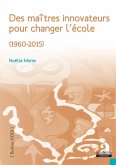 Des maitres innovateurs pour changer l'ecole (eBook, ePUB)