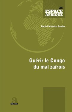 Guérir le Congo du mal zaïrois (eBook, ePUB) - Mukoko Samba