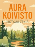 Metsäretkiä (eBook, ePUB) Metsäretkiä (eBook, ePUB)