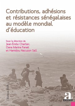 Contributions, adhésions et résistances sénégalaises au modèle mondial d'éducation (eBook, ePUB) - Charlier; Panait