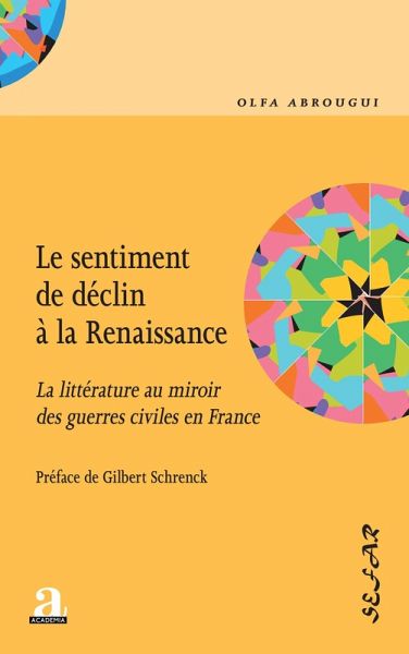 Le sentiment de déclin à la Renaissance (eBook, ePUB) Le sentiment de déclin à la Renaissance (eBook, ePUB)