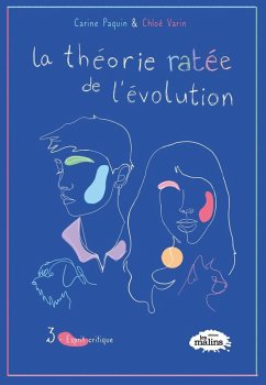 La théorie ratée de l'évolution, 3 - Esprit critique (eBook, ePUB) - Chloe Varin, Varin; Carine Paquin, Paquin