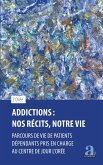 Addictions : Nos récits, notre vie (eBook, PDF)