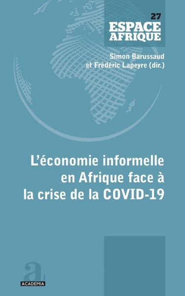 L'économie informelle en Afrique face à la crise de la COVID-19 (eBook, ePUB) L'économie informelle en Afrique face à la crise de la COVID-19 (eBook, ePUB)