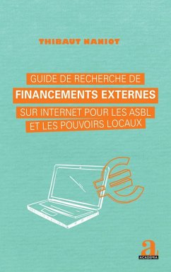 Cover Guide de recherche de financements externes sur internet pour les asbl et les pouvoirs locaux (eBook, ePUB)