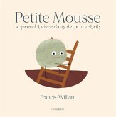 Petite Mousse apprend à vivre dans deux nombrils (eBook, ePUB) Petite Mousse apprend à vivre dans deux nombrils (eBook, ePUB)