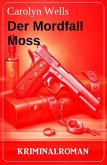 Der Mordfall Moss: Kriminalroman (eBook, ePUB)