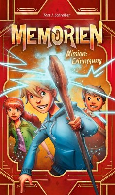Memorien: Mission Erinnerung (eBook, ePUB) - Schreiber, Tom J.