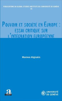 Pouvoir et société en Europe : essai critique sur l'intégration européenne (eBook, ePUB) - Aligisakis