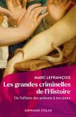 Les grandes criminelles de l'Histoire (eBook, ePUB) Les grandes criminelles de l'Histoire (eBook, ePUB)