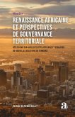 Renaissance africaine et perspectives de gouvernance territoriale (eBook, ePUB) Renaissance africaine et perspectives de gouvernance territoriale (eBook, ePUB)